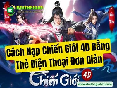 cach-nap-chien-gioi-4d-bang-the-dien-thoai-don-gian-thumbw400